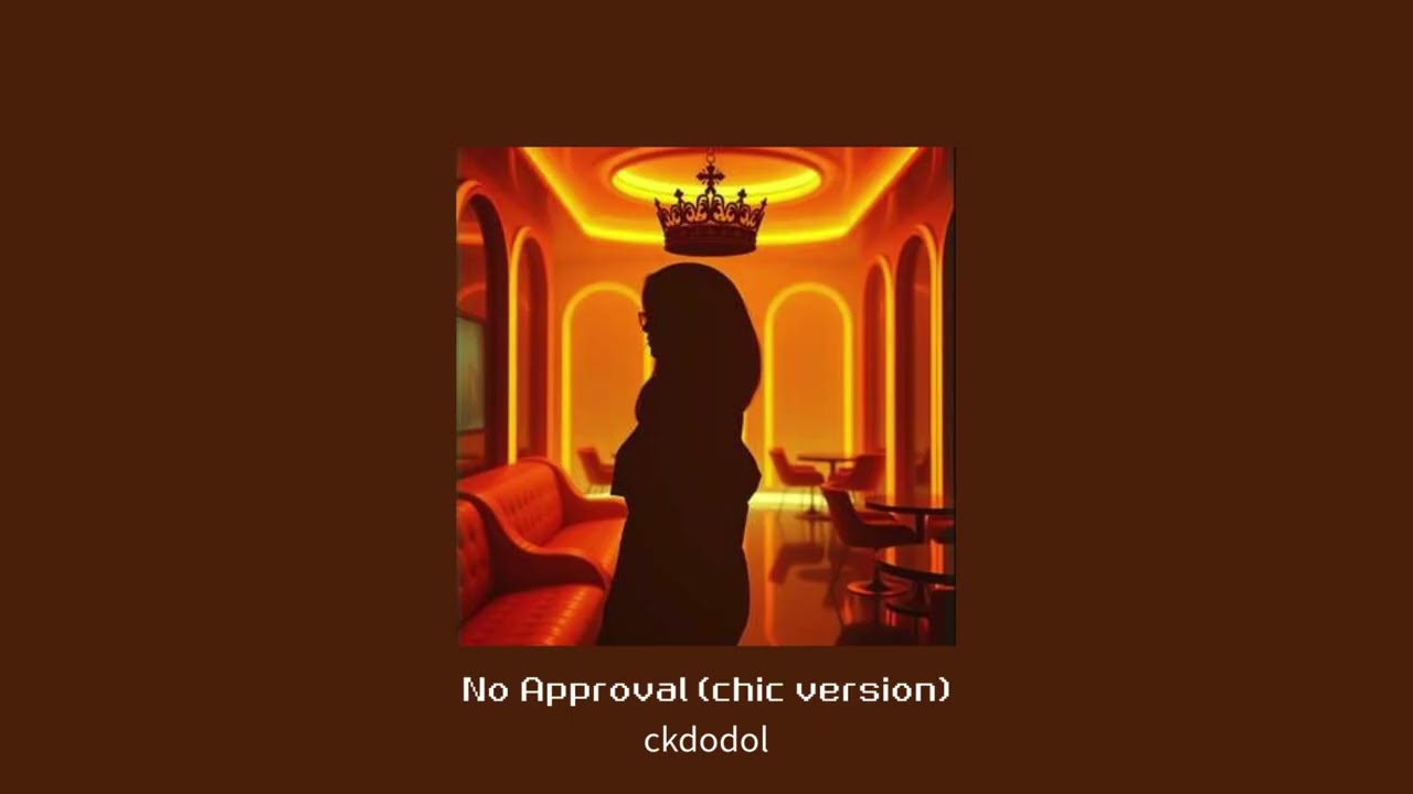 ckdodol - No Approval (chic version) [Official Audio]