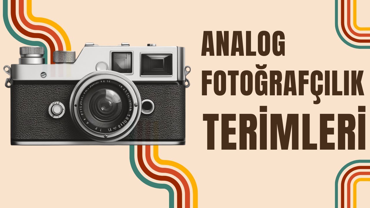 Bilinmesi Gereken Analog Fotoğrafçılık Terimleri