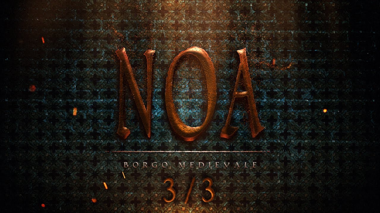 NOA - Borgo Medievale | Parte 3
