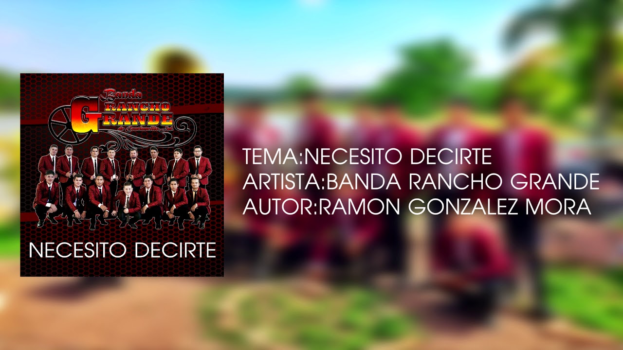 Necesito Decirte - Banda Rancho Grande (Cover 2018)