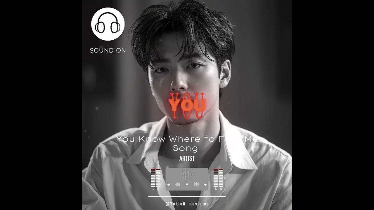 You Know Where to Find Me Song 