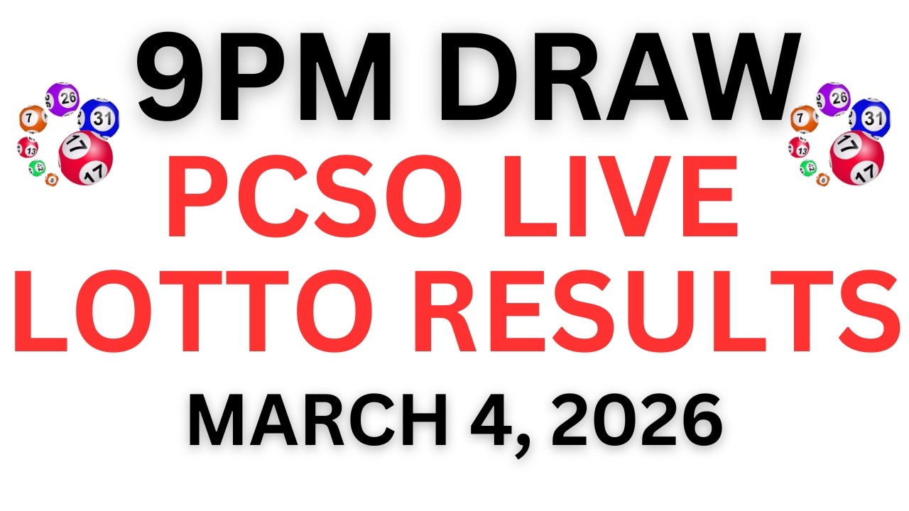 PCSO LOTTO  9:00 PM LIVE  Draw MARCH 4, 2026