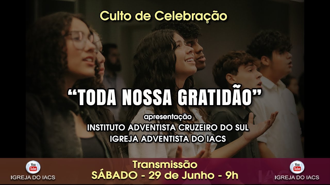 TODA NOSSA GRATIDÃO - IACS  &  IASD