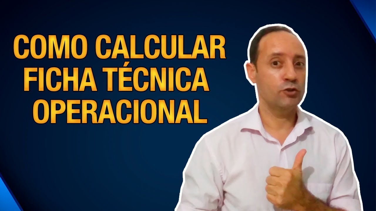 Como Calcular Ficha Técnica Operacional