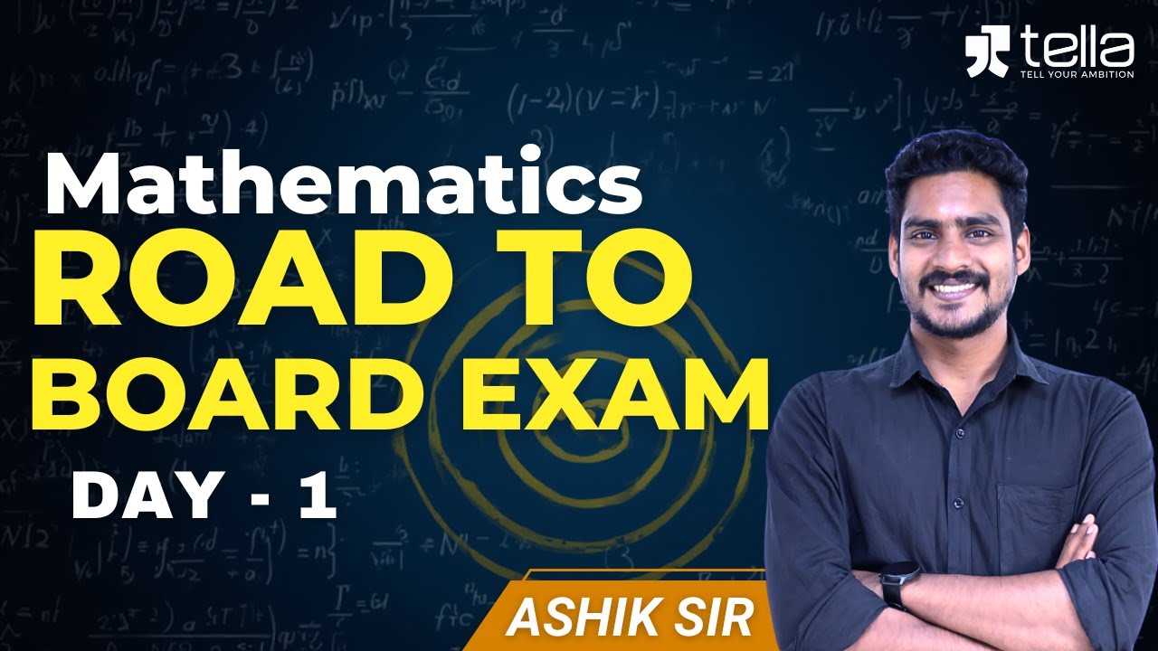MATHEMATICS - DAY 1 ||  ROAD TO BOARD EXAM