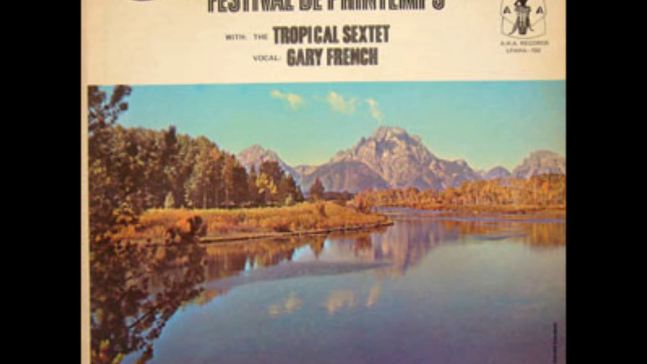 Gary French - Festival de Printemps with the Tropical Sextet - compas sextet