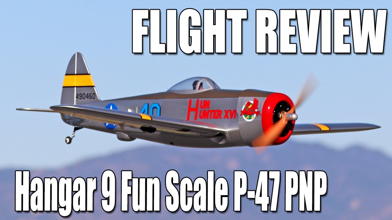Обзор сборки и полёта самолёта P-47 Thunderbolt PNP в Hangar 9 Fun Scale | The RC Geek