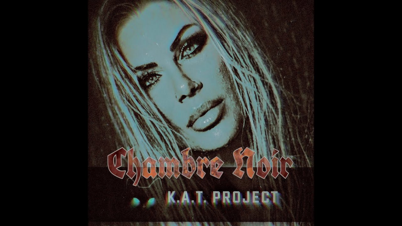 K.A.T. L‘Obscurité Mix - K.A.T. Project/Chambre Noir// Darkwave Industrial Martial Electro