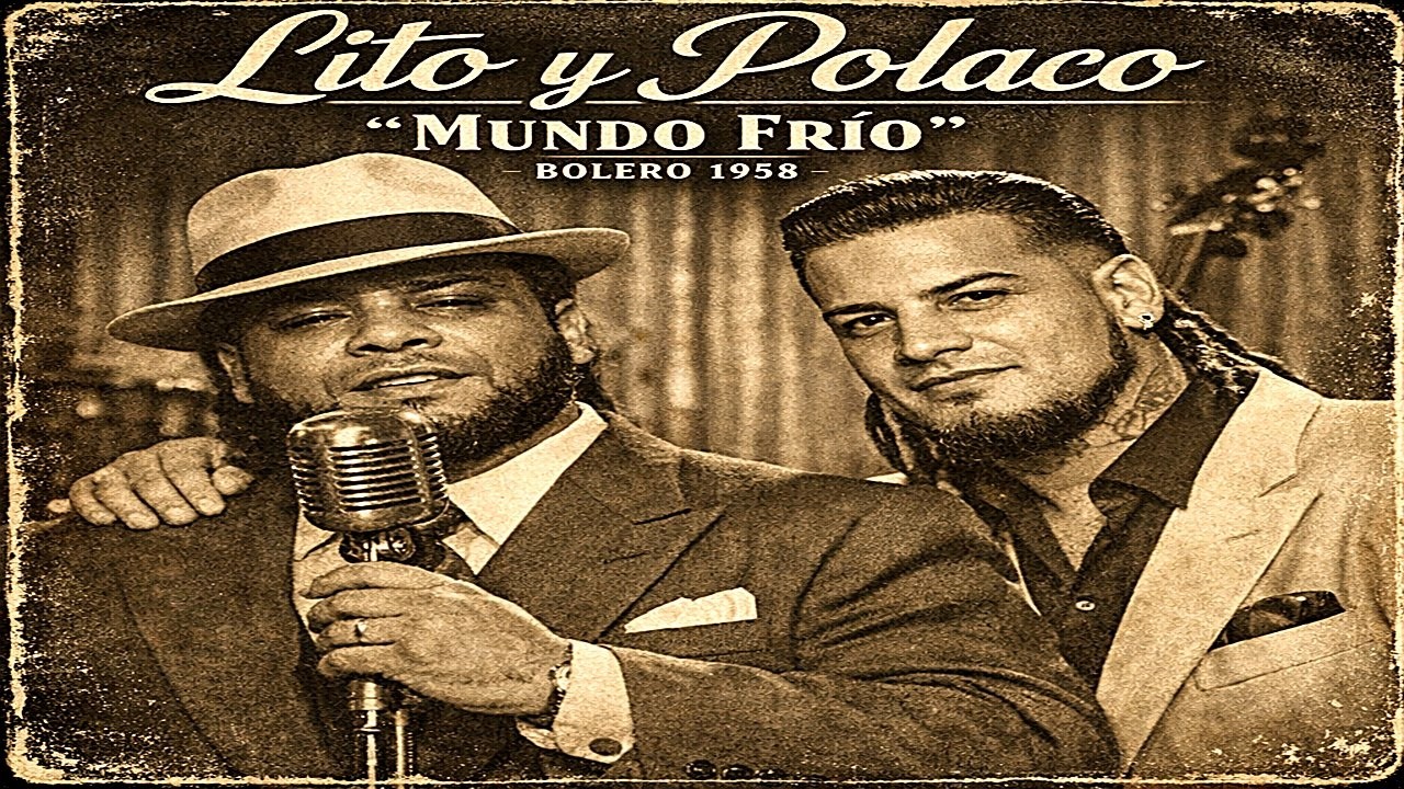 Lito y Polaco BOLERO 1958 - MUNDO FRIO