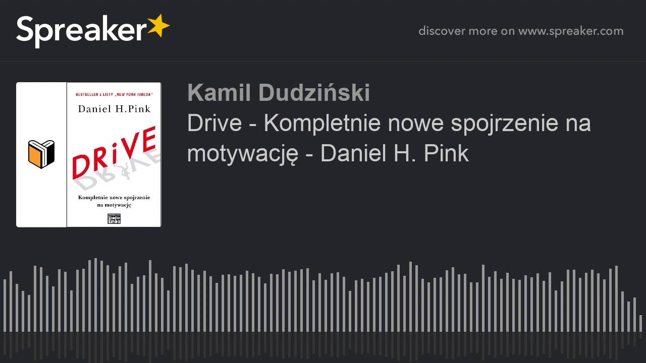 Drive - Kompletnie nowe spojrzenie na motywację - Daniel H. Pink