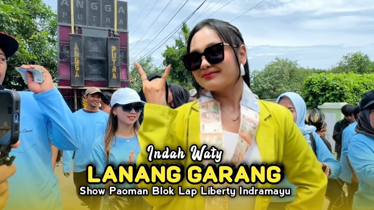 LANANG GARANG • INDAH WATY • ANGGA PUTRA • Show Paoman Indramayu 