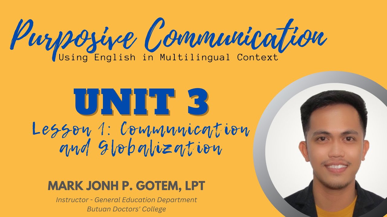 UNIT 3: INTERCULTURAL COMMUNICATION, LESSON 1: COMMUNICATION AND GLOBALIZATION