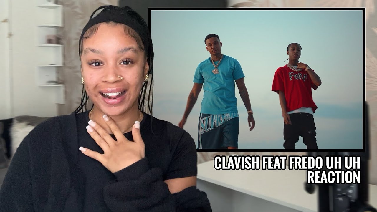Clavish feat  Fredo - Uh Uh | Reaction