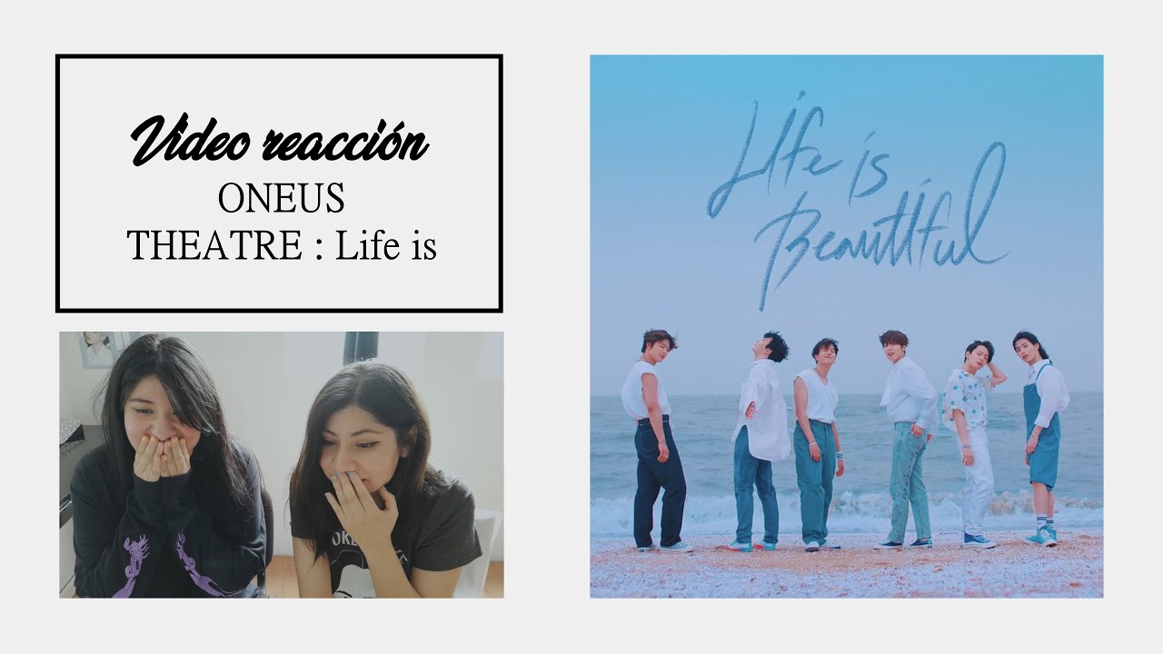 ONEUS THEATRE : Life is Beautiful | REACTION SUB