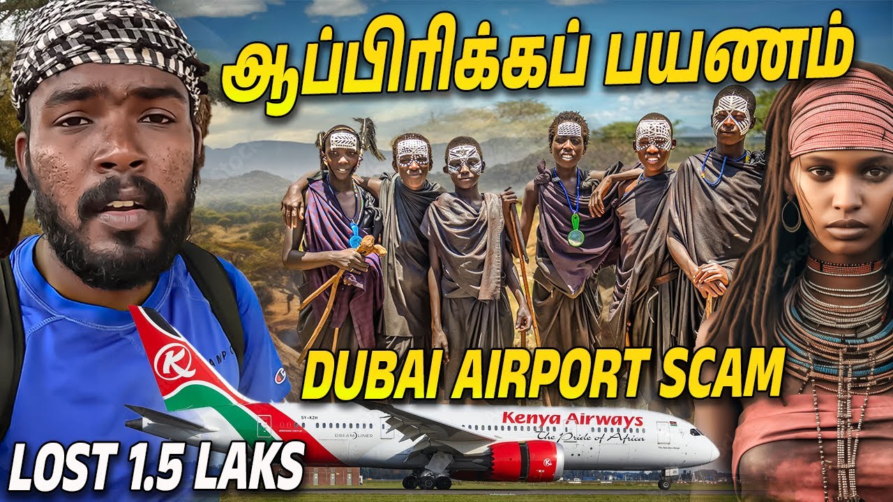😍 Kenya Africa பயணம் | 1.5 Laks Scam @officialKenyaAirways Worst Air Lines 😑