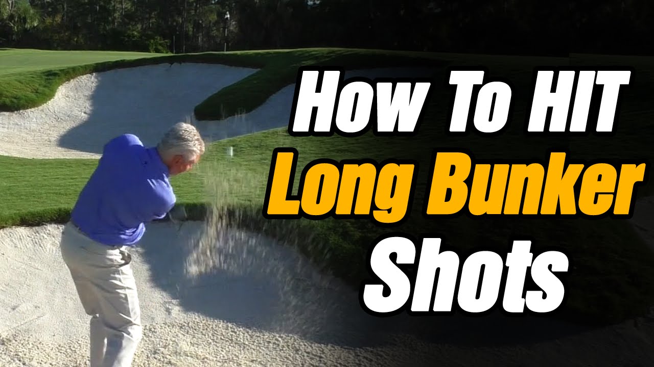 HOW TO HIT A LONG BUNKER SHOT - SAND TRAP GOLF TIPS