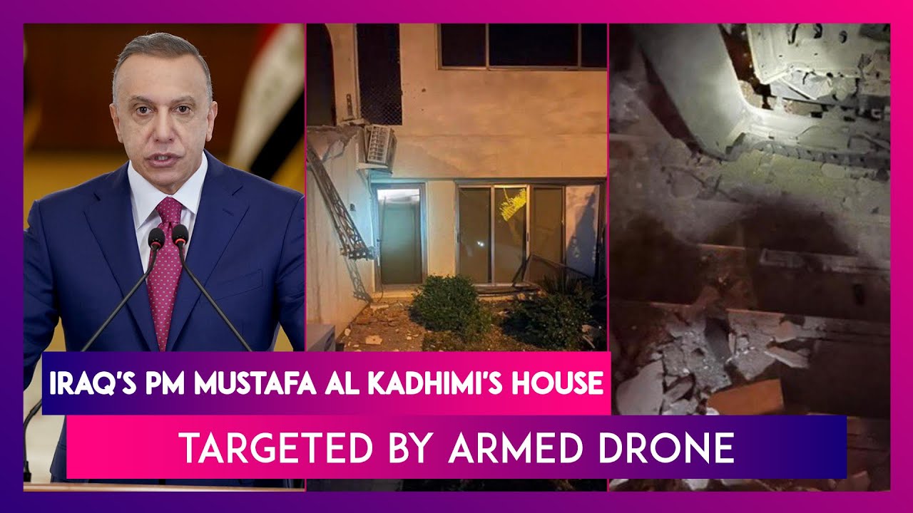 Iraq's PM Mustafa Al Kadhimi Survives Assassination Attempt After His House Was Targeted By Drone