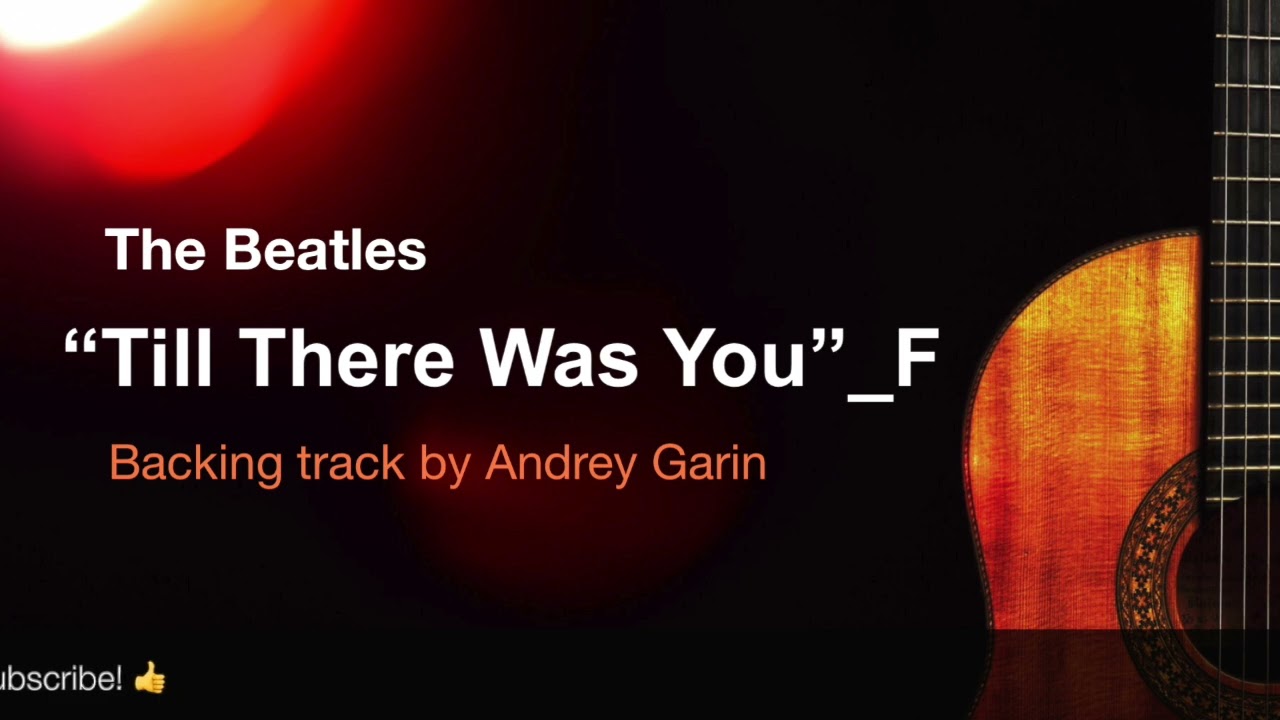 Till There Was You - backing track by Andrey Garin