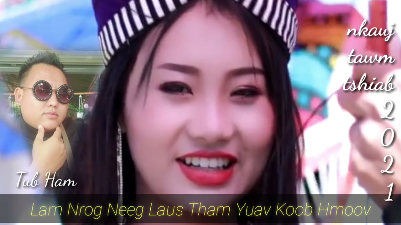 Lam Nrog Neeg Laus Tham Yuav Koob Hmoov Tub Ham nkauj tshiab 2021