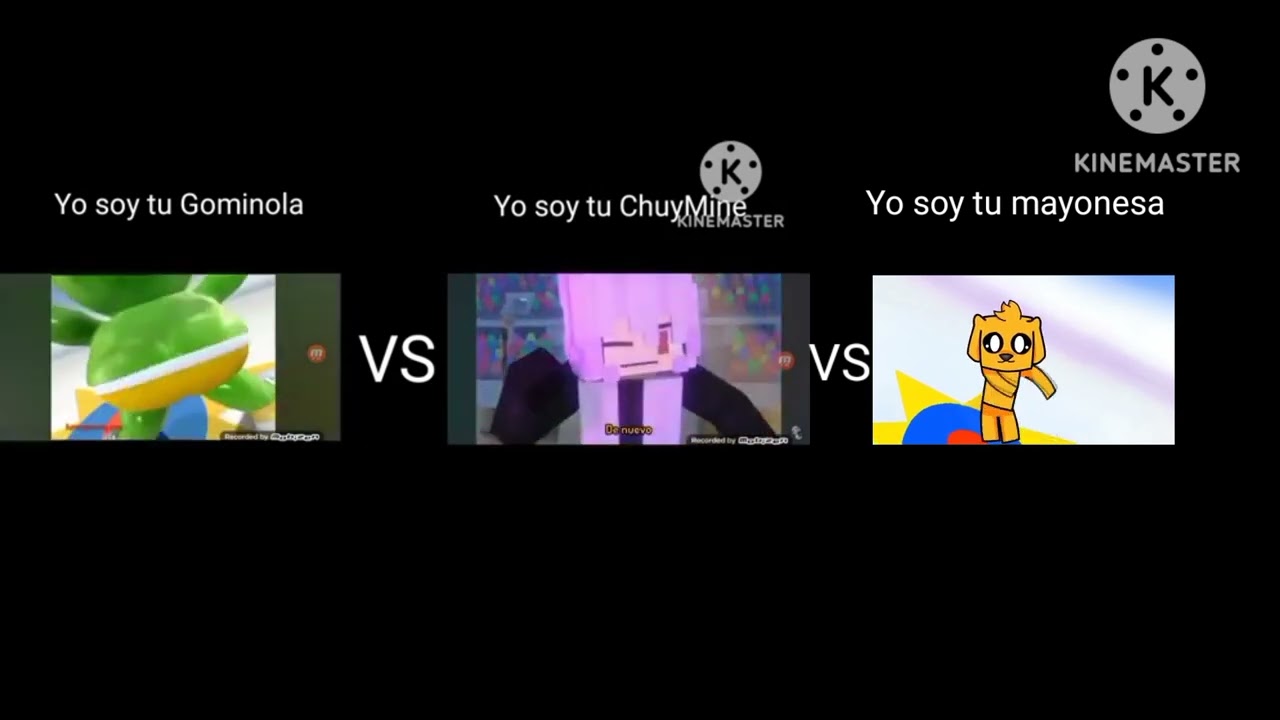 Yo soy tu gominola versus Yo soy tu chuymine versus yo soy tu mayonesa