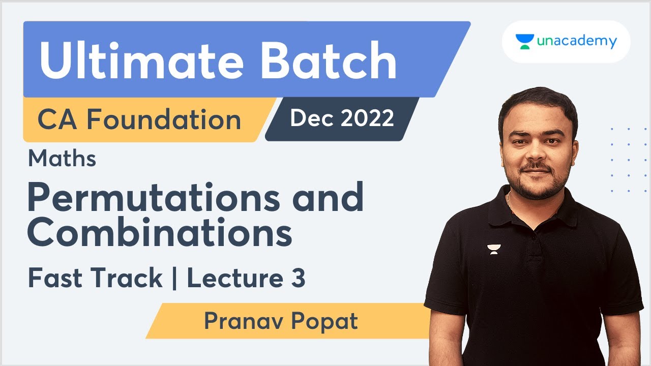 Permutations and Combinations | Fast Track | Ultimate Batch | Pranav Popat | unacademy ca foundation