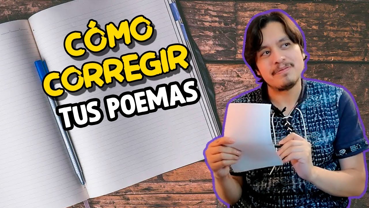 Cómo CORREGIR y mejorar tus POEMAS