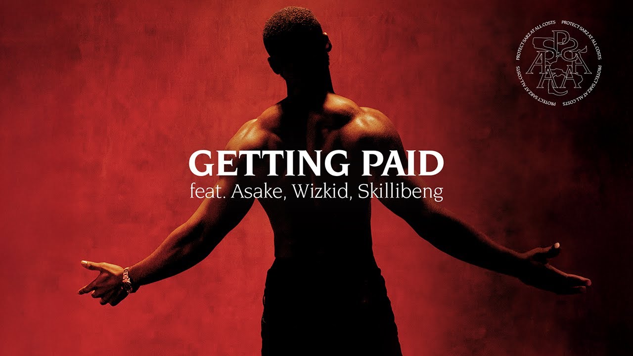 Sarz - Getting Paid feat. Asake, Wizkid, Skillibeng (Official Visualizer)