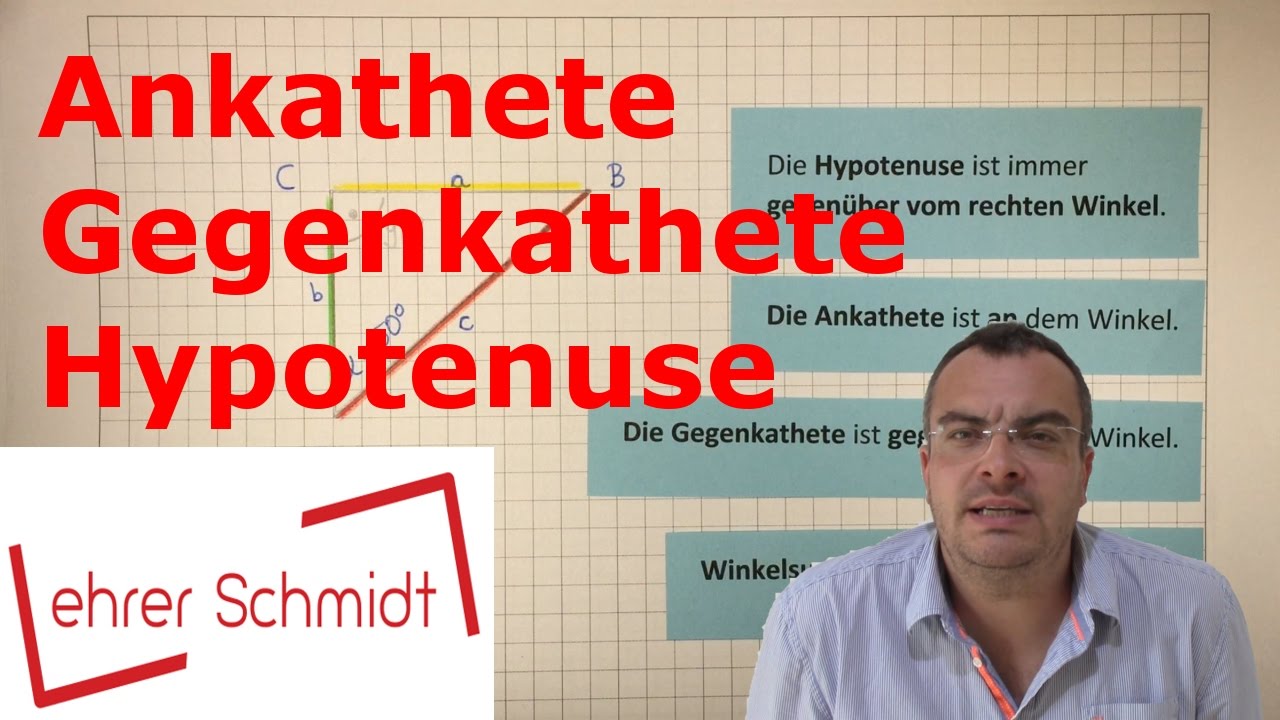 Ankathete - Gegenkathete - Hypotenuse | Trigonometrie | Mathematik | Lehrerschmidt