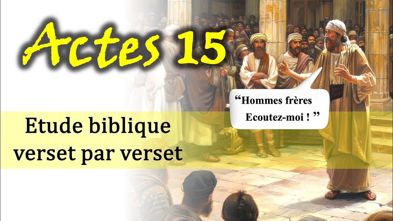 📖  Actes 15 : Des Lois pour les Païens ?