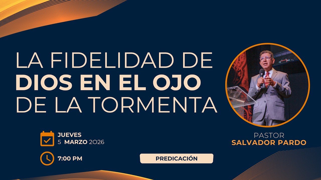 Salvador Pardo - La fidelidad de Dios en el ojo de la tormenta