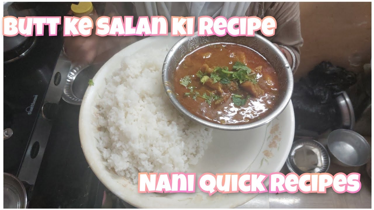 Butt ke salan ki recipe 😋 || easy and quick recipe 😍 || Nani ke style me ||