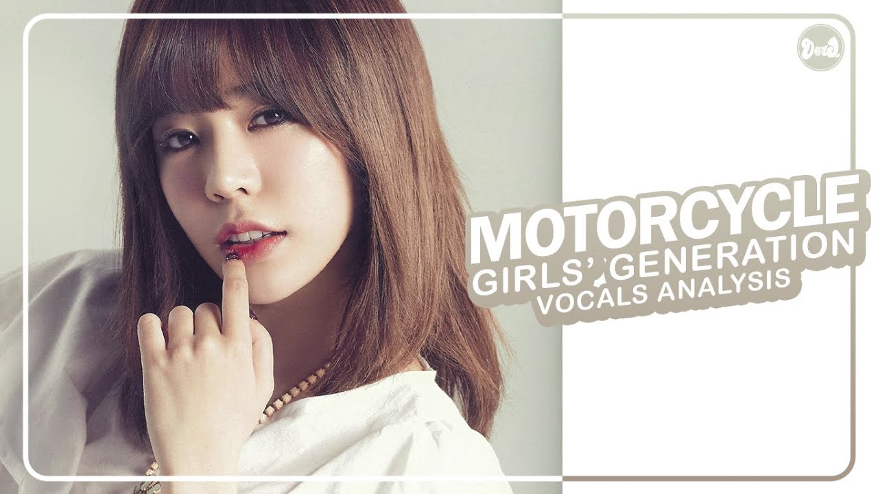 Girls’ Generation (少女時代) – motorcycle | Vocals Analysis