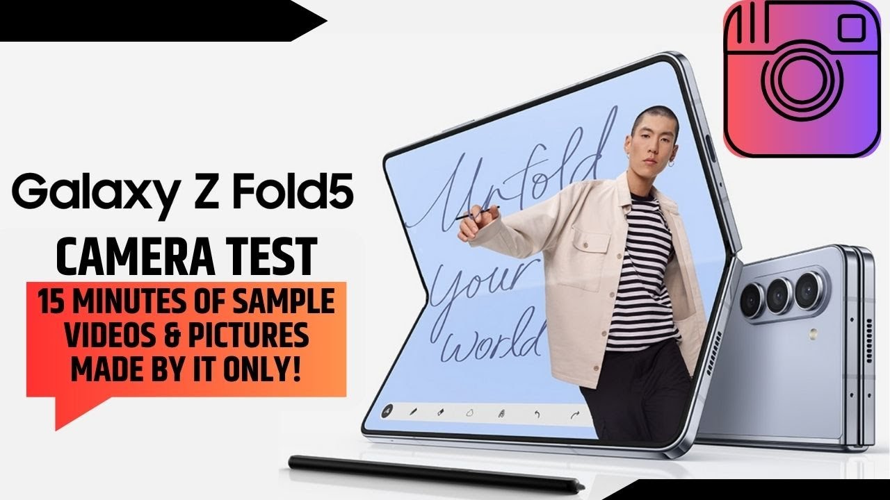 Samsung Galaxy Z Fold5 Camera Test / 15 minutes of sample videos (1080p/60fps) and pictures