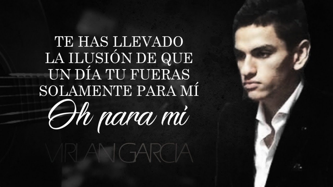 (LETRA) ¨TÚ SIN MI¨ - Virlan Garcia (Lyric Video)