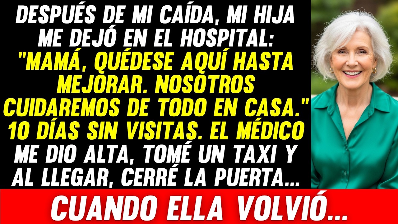 Mi Hija Me Dejó en el Hospital: 