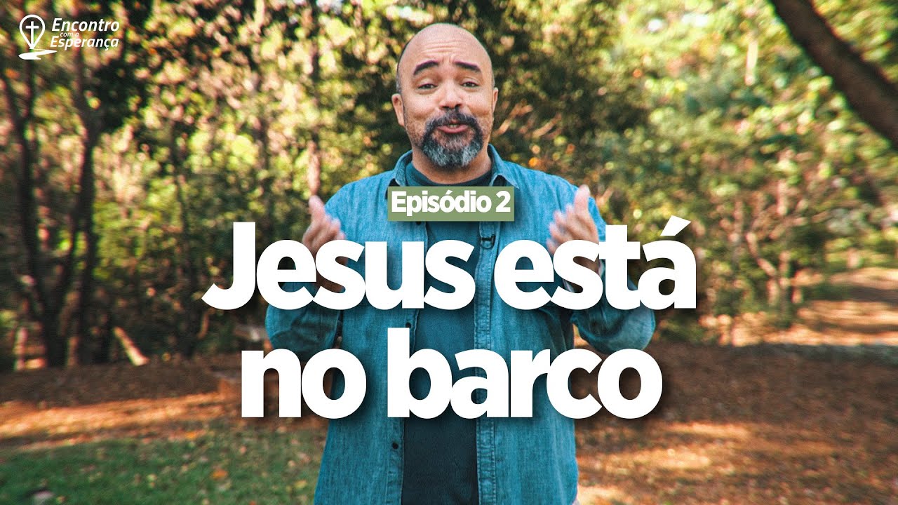 JESUS ESTÁ NO BARCO - Rosther Guimarães Lopes #02