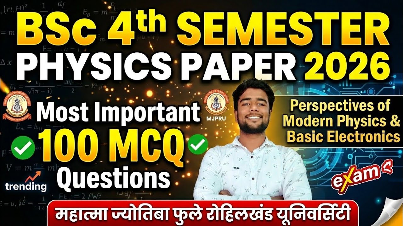 🔥 BSc 4th Semester Physics 2026 | Perspectives of Modern Physics & Basic Electronics | 100 Most Imp