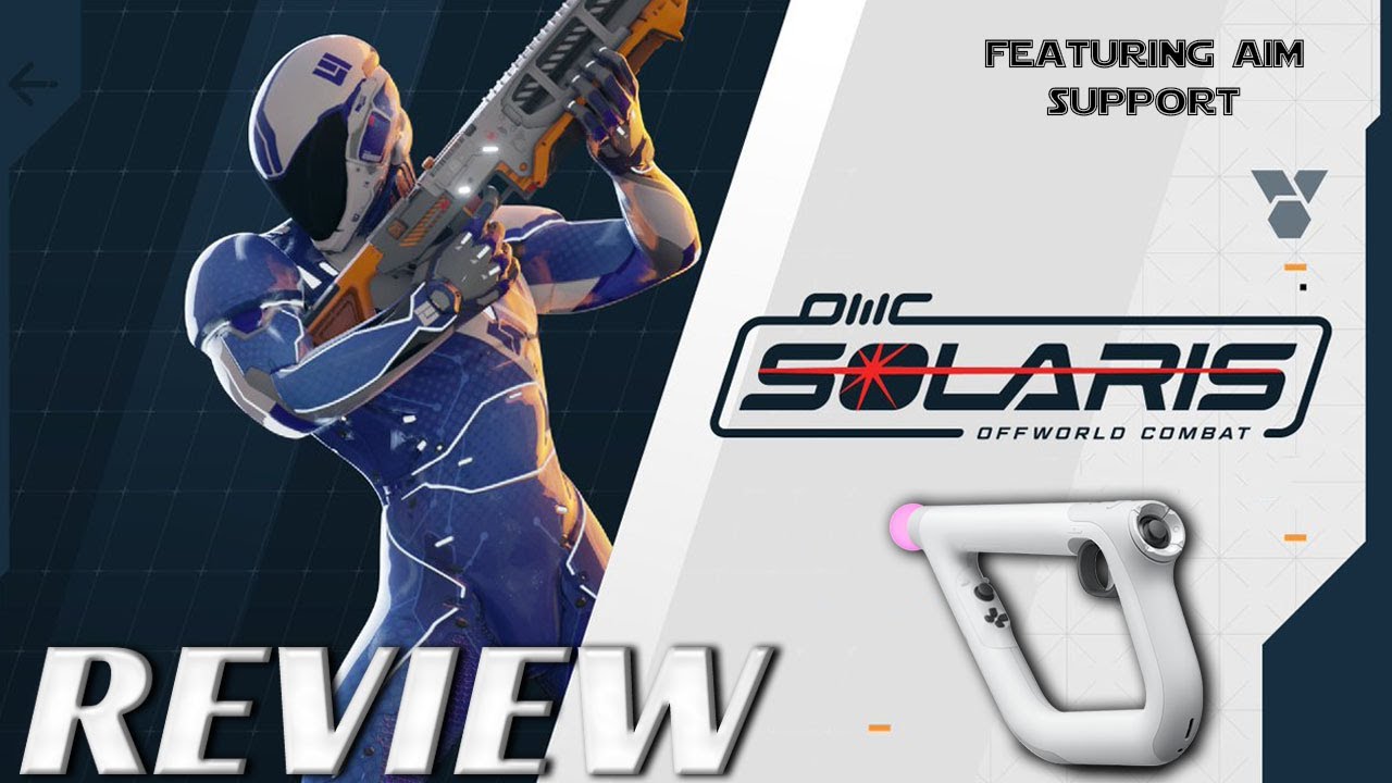 Solaris Offworld Combat | PSVR Review | Charge AIM and Fire!