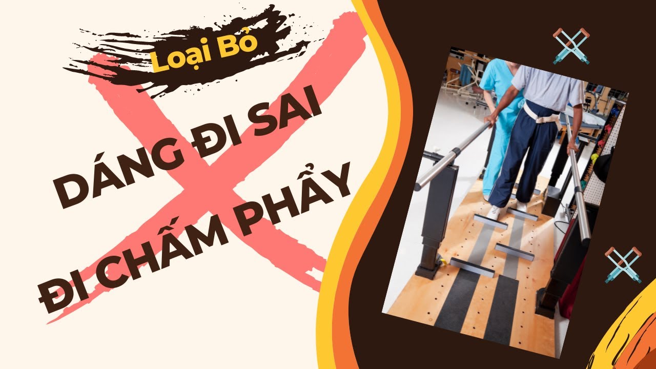 # 57 Bí Quyết Tập Vật Lý Trị Liệu Có Dáng Đi Chuẩn Sau Mổ Dẫy Chằng Chéo Trước // Cao Quốc Dũng