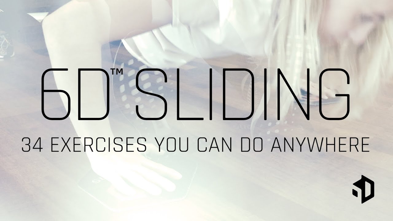 6D™ SLIDING · 34 great exercises you can do anywhere, anytime