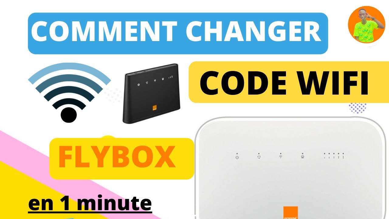 Comment changer le mot de passe de son Wifi Flybox facilement et légalement