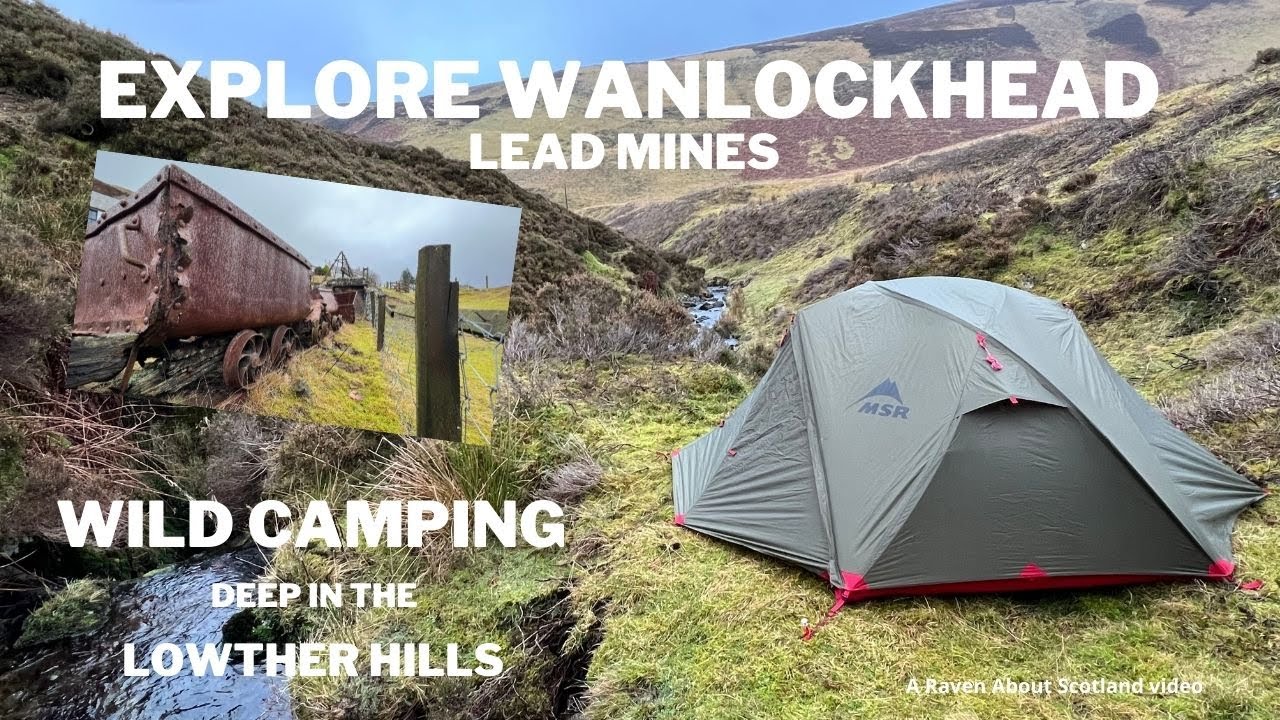 Wanlockhead Lead Mines ,Wild Camping Deep in The Lowther Hills