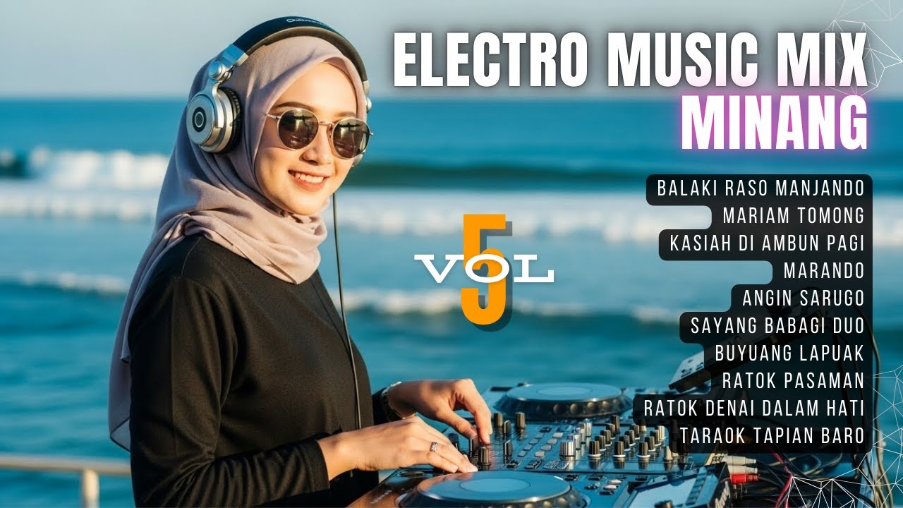 LIVE TERBARU 2026!! DJ ELEKTRO MUSIC MINANG VOL 5