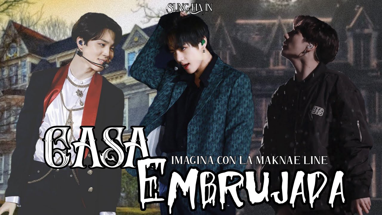 Imagina con la Maknae Line 𝐸𝑠𝑝𝑒𝑐𝑖𝑎𝑙 𝑑𝑒 𝐻𝑎𝑙𝑙𝑜𝑤𝑒𝑒𝑛 🎃 •𝑪𝒂𝒔𝒂 𝑬𝒎𝒃𝒓𝒖𝒋𝒂𝒅𝒂•