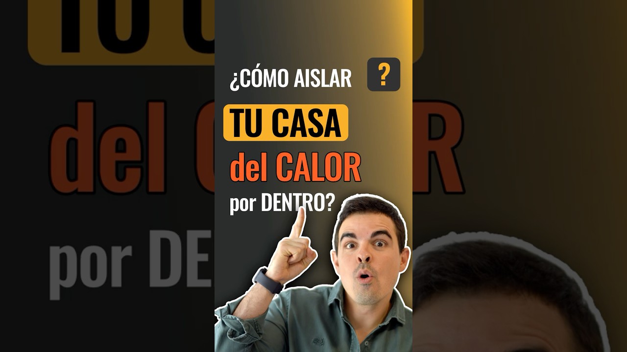 &iquest;C&oacute;mo AISLAR tu casa del CALOR? Parte 1. #casaparatodos #casapropia #reforma