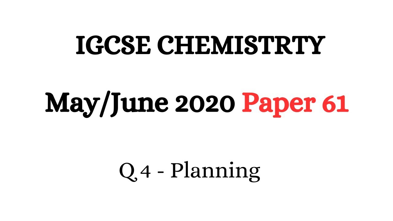 IGCSE CHEMISTRY PAPER 61 May/June 2020 | 0620 Past Papers ATP | Q4.Investigating Order of Reactivity