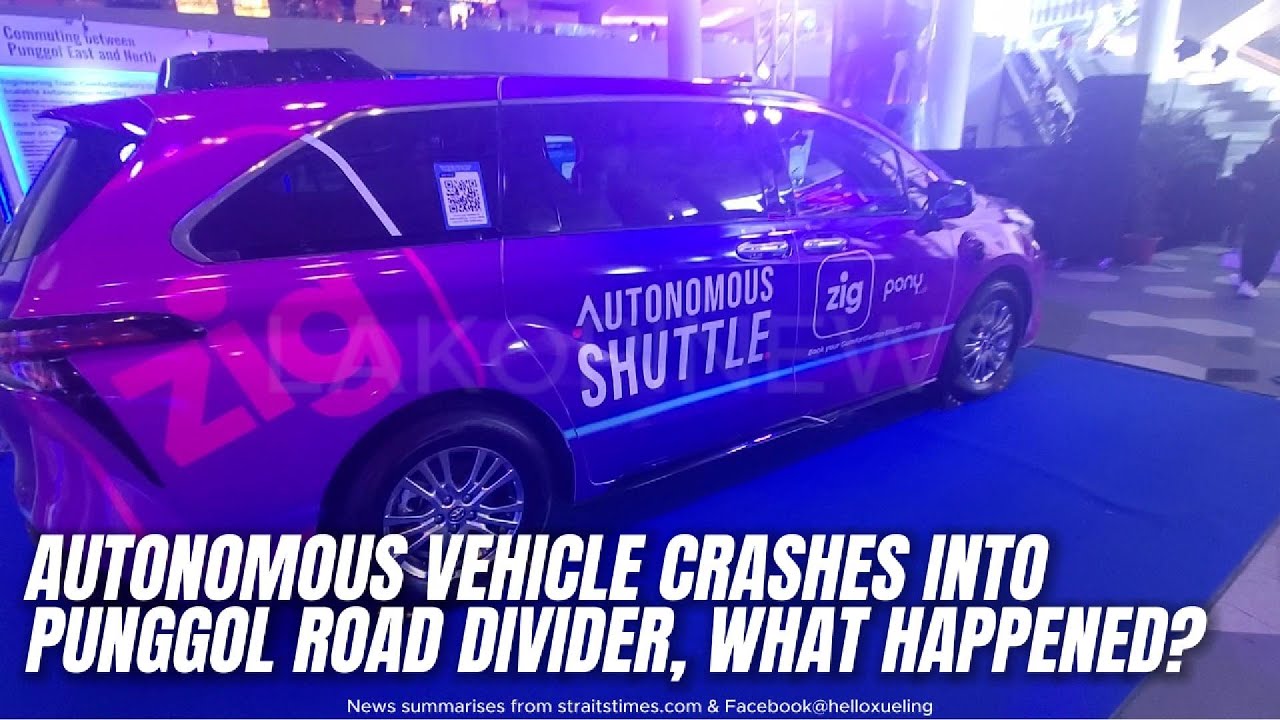 Autonomous Vehicle Crashes into Punggol Road Divider, What Happened?