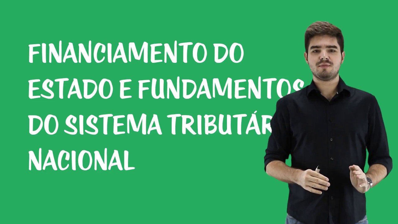 Tributação e Orçamento - Financiamento do Estado e Fundamentos do Sistema Tributário Nacional