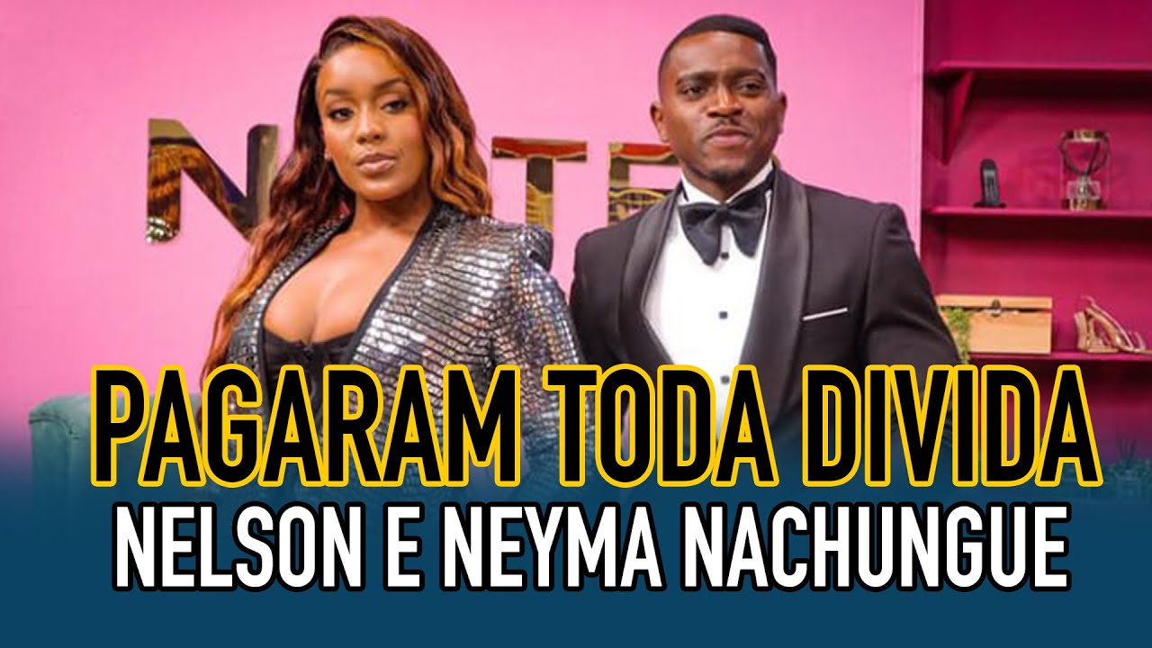 CASAL NEYMA E NELSON NACHUNGUE PAGAM A DIVIDA MILIONARIA COM O BANCO