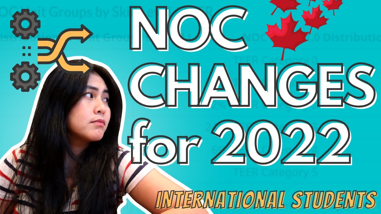 WHAT&rsquo;S IN IT FOR INTERNATIONAL IN CANADA for 2022? Study and Immigrate to Canada  - NOC CHANGES!
